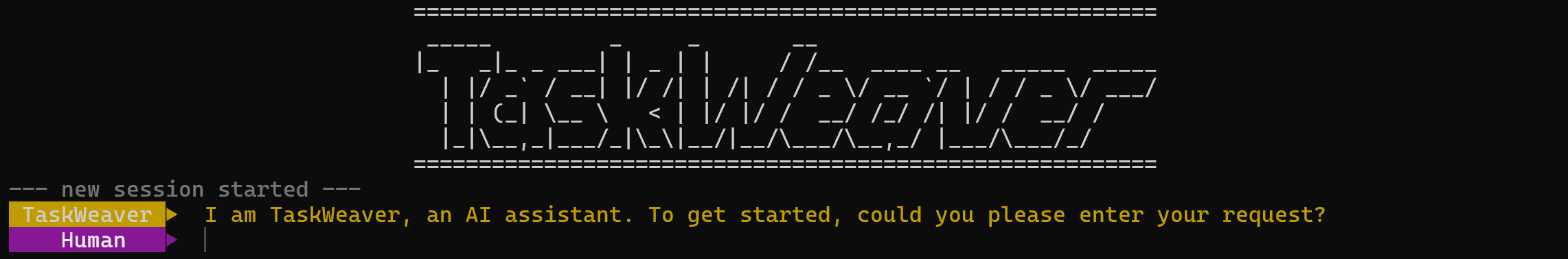 Note the TaskWeaver welcome message