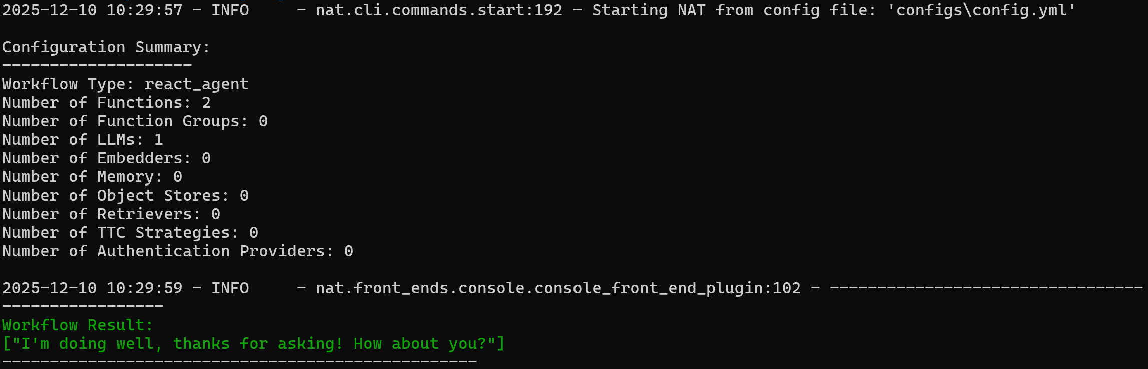 The output produced by the agent