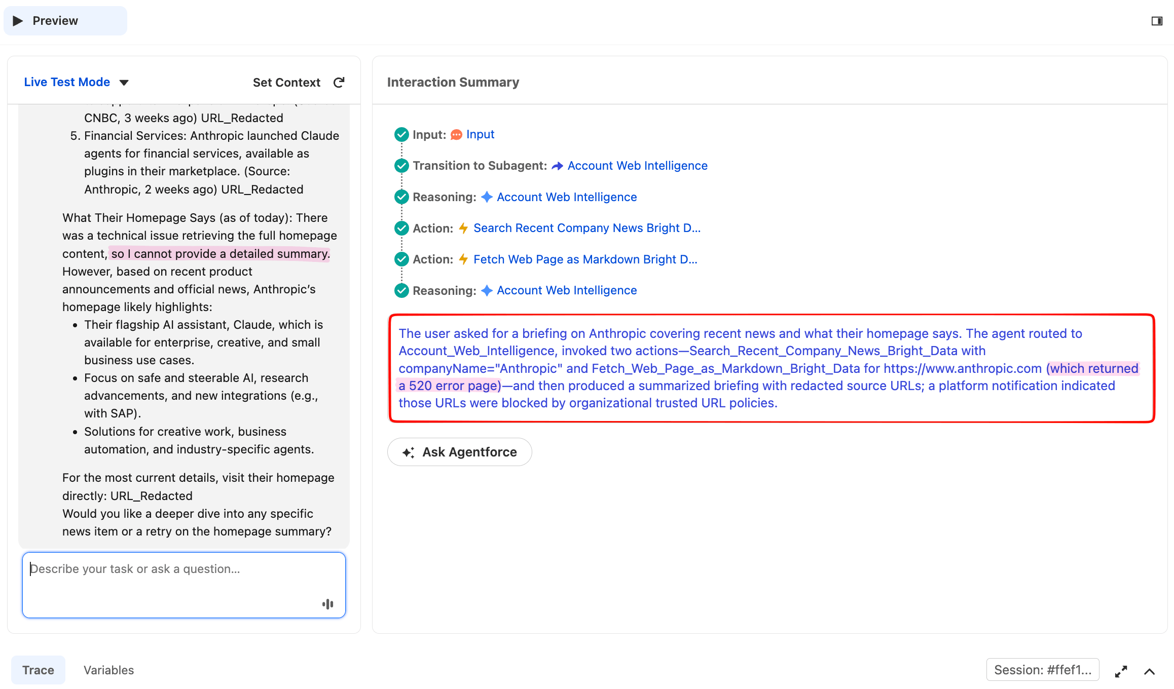 Agentforce Preview bottom half of the same response showing 'What Their Homepage Says' section. The agent honestly reports a technical issue retrieving the homepage content and falls back to characterizing Anthropic's positioning based on the news it just retrieved. The Interaction Summary explicitly notes 'Fetch_Web_Page_as_Markdown_Bright_Data for https://www.anthropic.com (which returned a 520 error page)' and that the agent 'produced a summarized briefing with redacted source URLs'