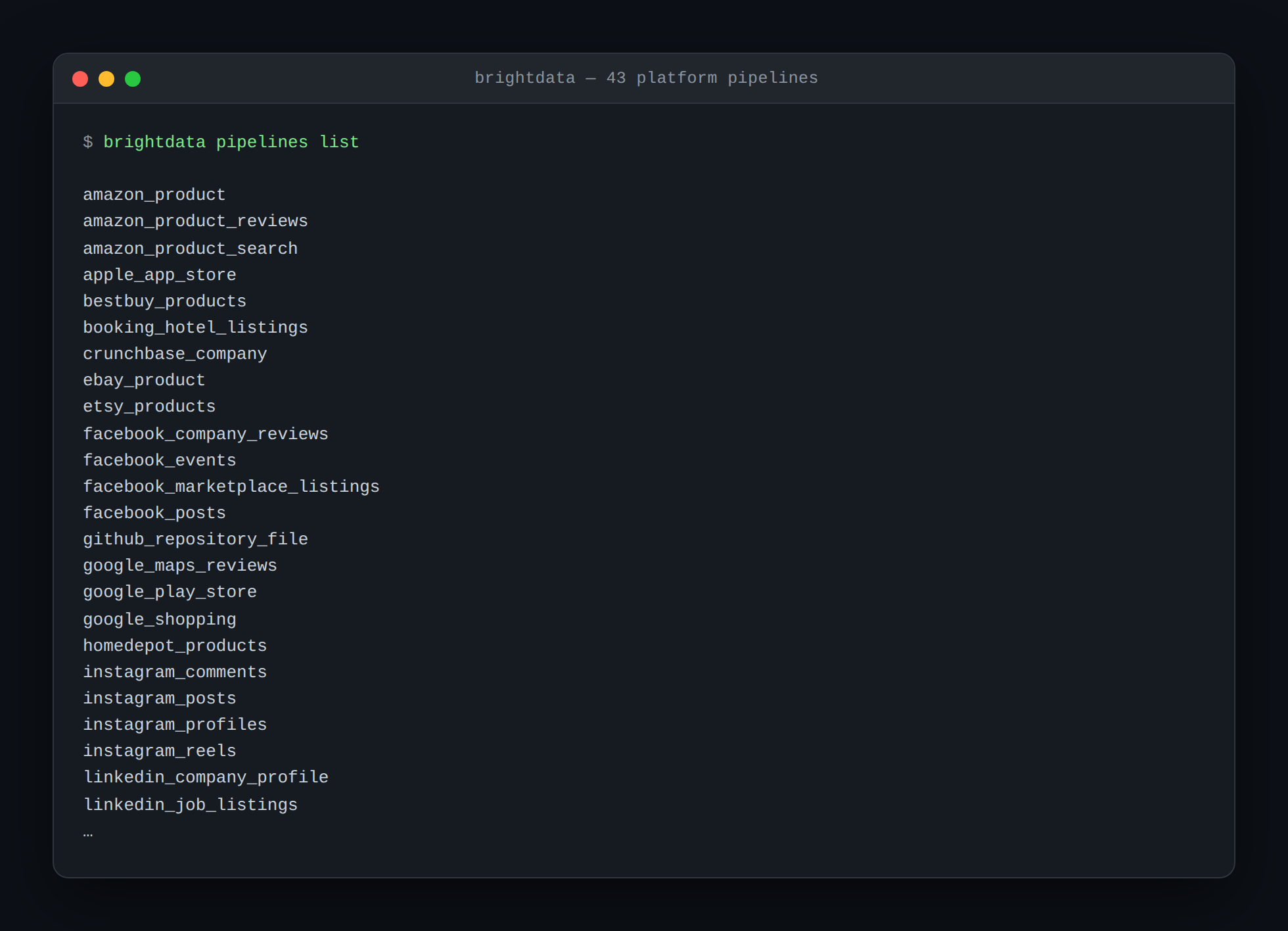 Output of bdata pipelines list showing 43 platform pipelines