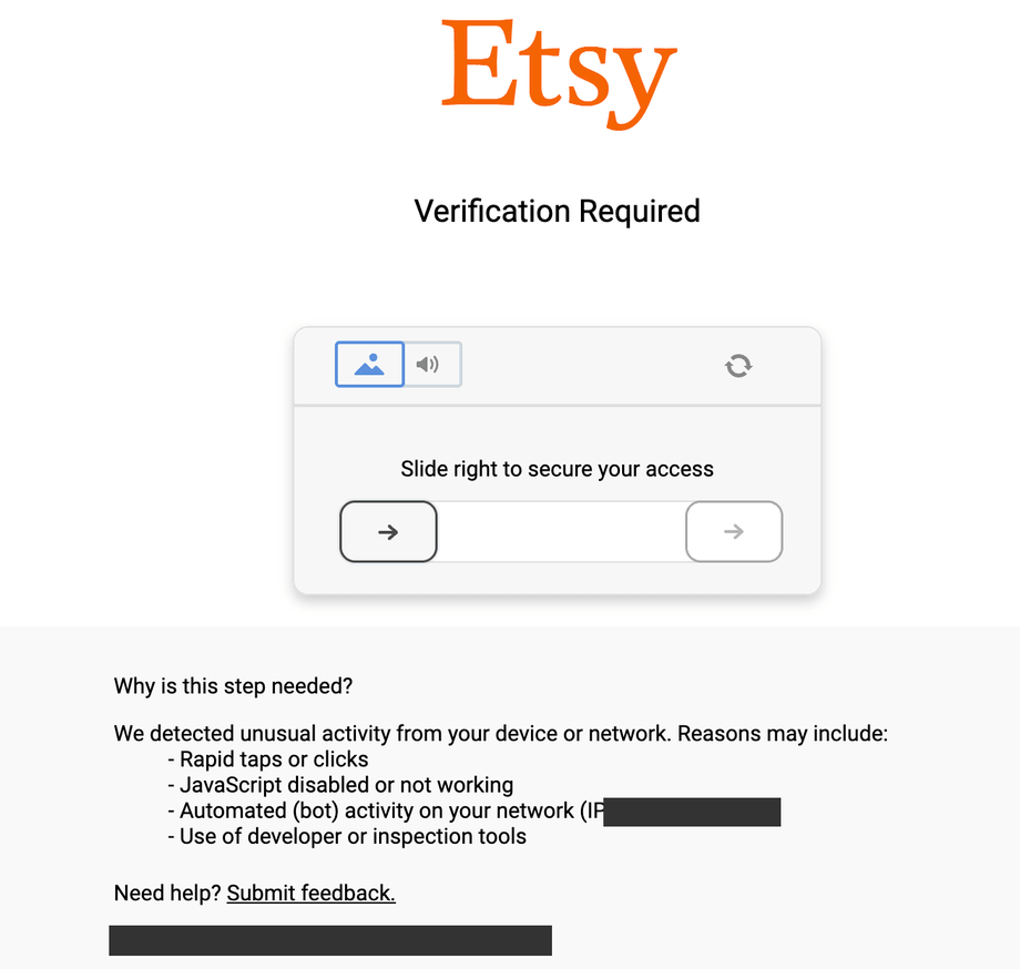 Etsy's DataDome challenge page. A heading reads "Verification Required" above a widget saying "Slide right to secure your access" with a drag handle, an image-or-audio toggle and a refresh control. Below it, a reasons list: rapid taps or clicks, JavaScript disabled or not working, automated activity on your network with the IP redacted, and use of developer or inspection tools