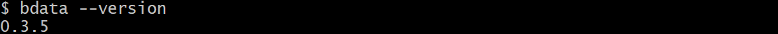 Note the “0.3.5” output for the “bdata --version” command