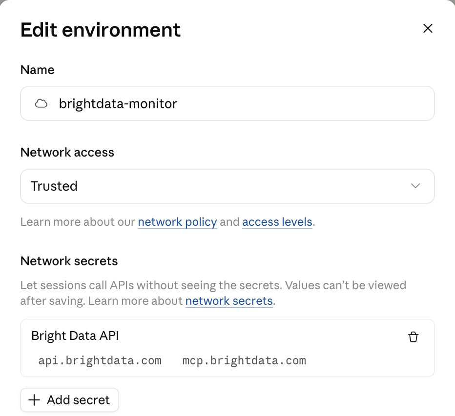 claude.ai Edit environment dialog for brightdata-monitor. Network access is set to Trusted. Under Network secrets, a secret named Bright Data API lists the hosts api.brightdata.com and mcp.brightdata.com, with no value shown.