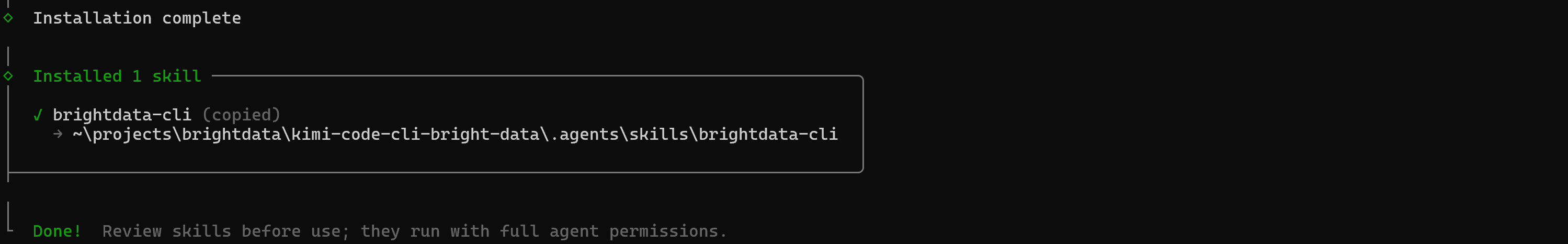 The installed “brightdata-cli” skill has been installed